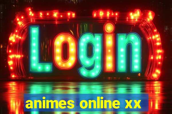 animes online xx